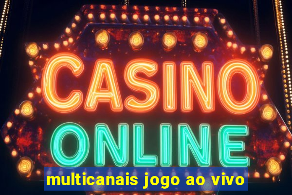 multicanais jogo ao vivo